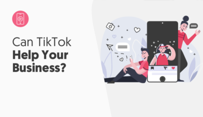 TikTok Can Help Your Business
